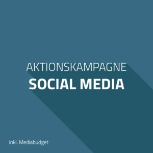 Aktionskampagne Social Media inkl. Mediabudget